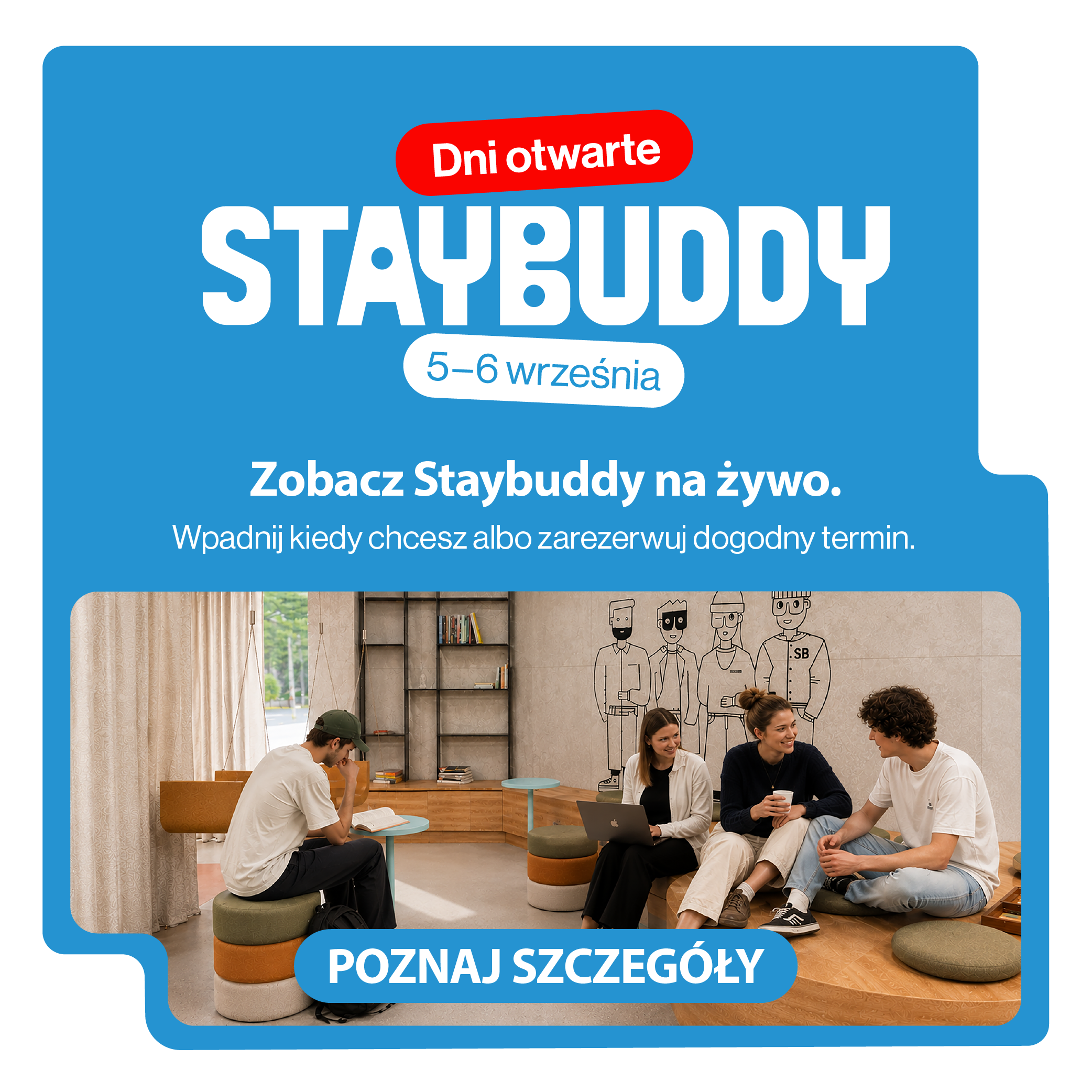Dni Otwarte Staybuddy, 5–6 września. Dowiedz się więcej.